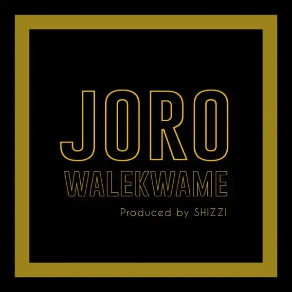 Wale Kwame - Joro